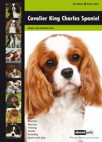 Beispielbild fr Cavalier King Charles Spaniel: Dog Breed Expert Series zum Verkauf von WorldofBooks