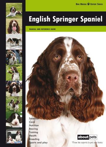 Stock image for English Springer Spaniel: Dog Breed Expert Series for sale by AwesomeBooks