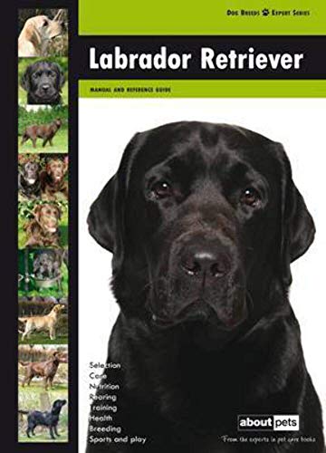 Stock image for Labrador Retriever: Dog Breed Expert Series for sale by WorldofBooks