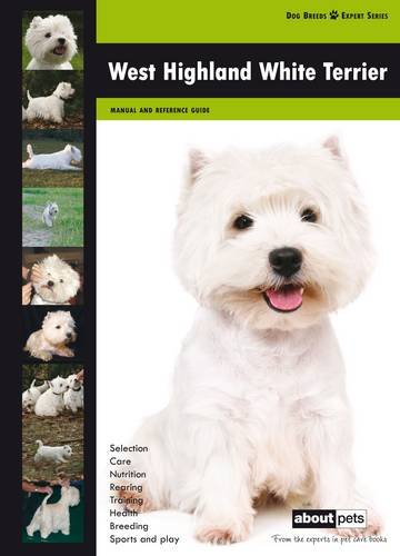 Stock image for West Highland Terrier: Dog Breed Expert Series for sale by Reuseabook