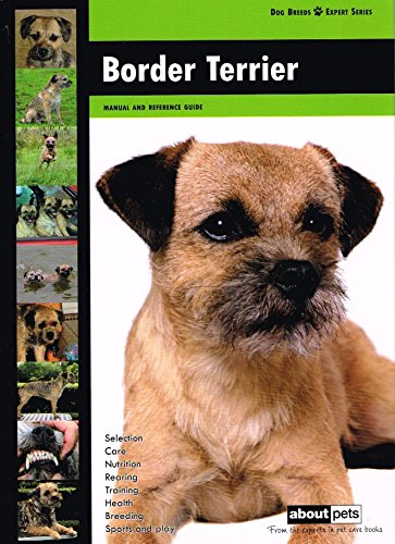 Imagen de archivo de Border Terrier: Dog Breed Expert Series a la venta por Reuseabook