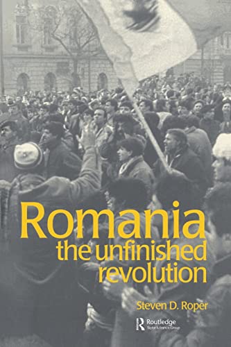 9789058230287: Romania: The Unfinished Revolution (Postcommunist States and Nations)