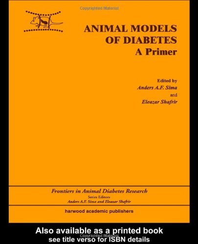 Animal Models in Diabetes: A Primer (9789058230966) by Shafrir, Eleazar; Sima, Anders A F