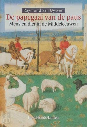 Stock image for De Papegaai van de paus mens en dier in de middeleeuwen for sale by Antiquariaat Tanchelmus  bv