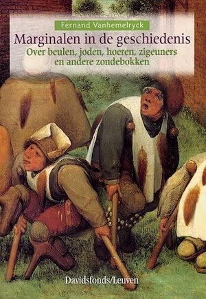 Stock image for Marginalen in de geschiedenis over beulen,joden,hoeren,zigeuners en andere zondebokken. for sale by Le-Livre