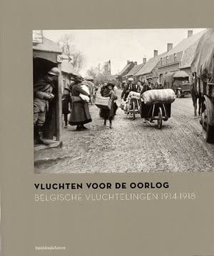 9789058262820: Vluchten voor de oorlog: Belgische vluchtelingen 1914-1918