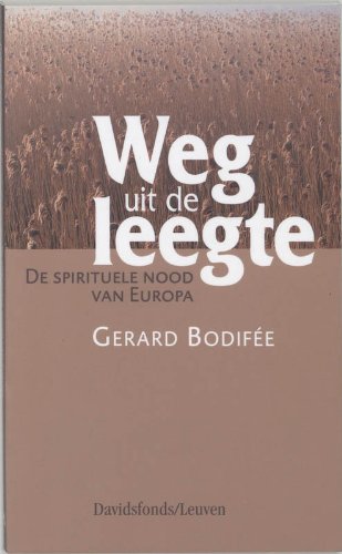 Beispielbild fr Weg uit de leegte: de spirituele nood van Europa zum Verkauf von medimops