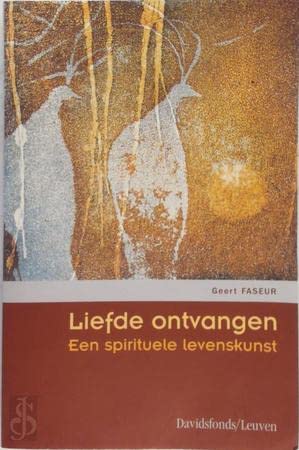 Imagen de archivo de Liefde ontvangen: een spirituele levenskunst a la venta por medimops