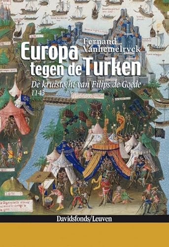 9789058265869: Europa tegen de Turken: de kruistocht van Filips de Goede