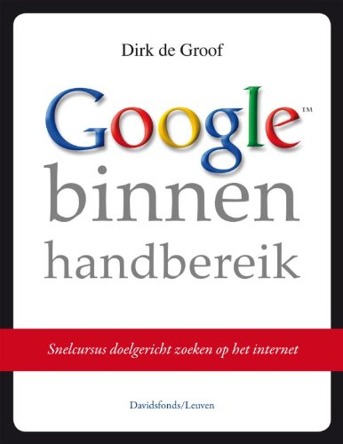 Stock image for Google. Snel en efficint: Slimme tips voor doelgericht zoeken op het internet for sale by medimops