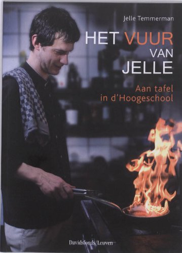 Stock image for Het vuur van Jelle: Aan tafel in d'Hoogeschool for sale by medimops