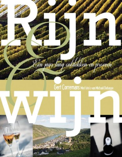 Beispielbild fr Rijn en wijn: langs romantische burchten en beroemde wijnbergen zum Verkauf von medimops