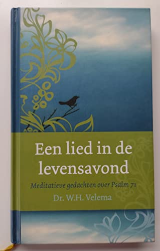 9789058296856: Een lied in de levensavond: meditatieve gedachten over Psalm 71