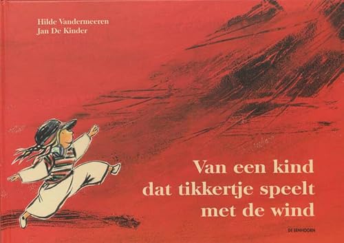 Imagen de archivo de Van een kind dat tikkertje speelt met de wind / druk 1 a la venta por medimops