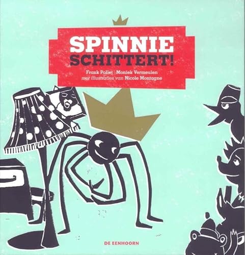 Beispielbild fr Spinnie schittert! - Met illustraties van Nicole Montagne zum Verkauf von Der Ziegelbrenner - Medienversand