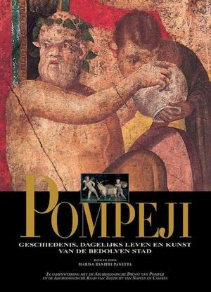 Beispielbild fr Pompeji. Geschiedenis, dagelijks leven en kunst van de bedolven stad. zum Verkauf von Scrinium Classical Antiquity