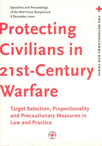 Imagen de archivo de Protecting civilians in 21st-century warfare : target selection, proportionality and precautionary measures in law and practice. a la venta por Kloof Booksellers & Scientia Verlag