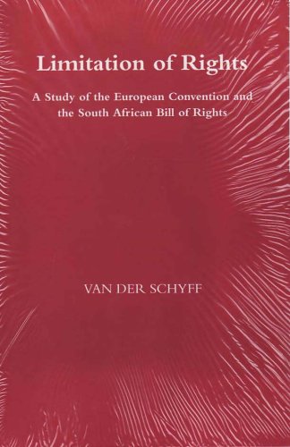 Imagen de archivo de Limitation of rights : a study of the European Convention and the South African Bill of Rights. a la venta por Kloof Booksellers & Scientia Verlag