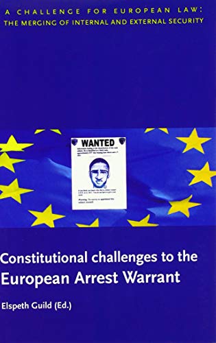 Stock image for CONSTITUTIONAL CHALLENGES TO THE EUROPEAN ARREST WARRANT for sale by Basi6 International