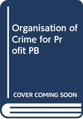 Imagen de archivo de The Organisation of Crime for Profit a la venta por Anybook.com