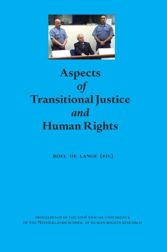 Imagen de archivo de Aspects of transitional justice and human rights : proceedings of the 2006 Annual Conference of the Netherlands School of Human Rights Research. a la venta por Kloof Booksellers & Scientia Verlag