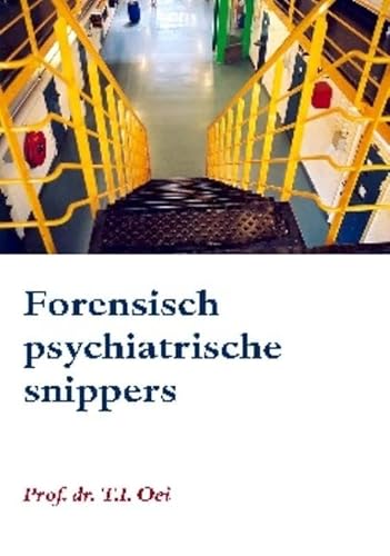 Imagen de archivo de Forensisch psychiatrische snippers. a la venta por Kloof Booksellers & Scientia Verlag