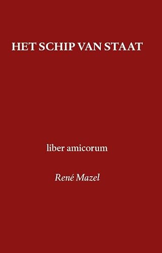 Stock image for Het schip van staat. Liber amicorum Ren Mazel. for sale by Antiquariaat Schot