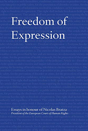 Stock image for Freedom of Expression: Essays in Honour of Nicolas Bratza, President of the European Court of Human Rights for sale by ThriftBooks-Dallas