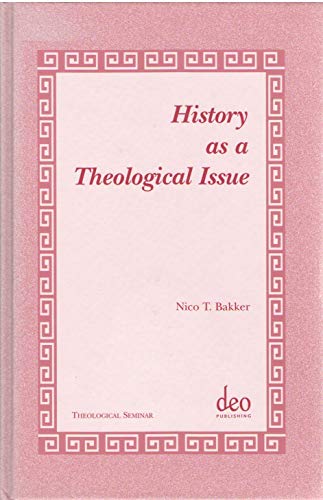 9789058540027: HISTORY AS A THEOLOGICAL ISSUE: 2 (Theological Seminar Series)