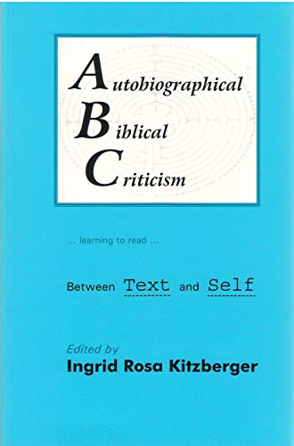 Stock image for Autobiographical Biblical Criticism: Between Text and Self for sale by Revaluation Books