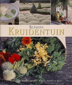 9789058550354: Seasons Kruidentuin: aromatische kruiden voor huis en tuin, lichaam en geest