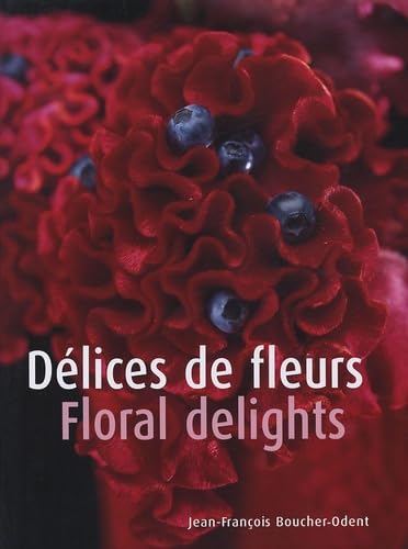 Stock image for Dlices de fleurs : Edition bilingue franais-anglais for sale by medimops