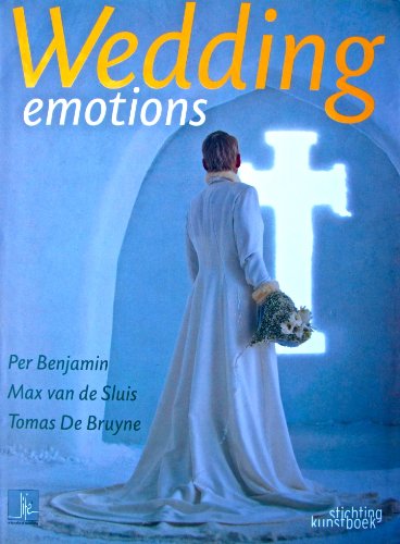 Wedding Emotions (9789058561756) by Benjamin, Per; Bruyne, Tomas De; Van De Sluis, Max