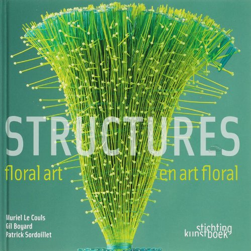 Stock image for Floral Art Structures: Muriel le Couls & Gil Boyard for sale by WorldofBooks