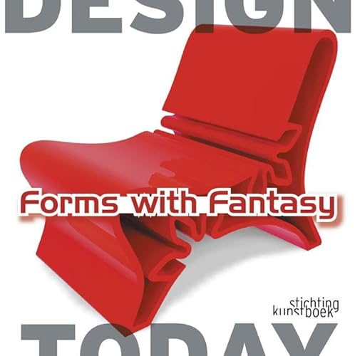 Stock image for Forms with Fantasy: Design Today for sale by WorldofBooks