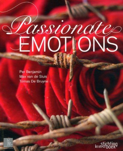 Passionate Emotions (9789058563217) by Benjamin, Per; Bruyne, Tomas De; Van De Sluis, Max