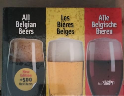 Imagen de archivo de All Belgian Beers/Les Bieres Belges/Alle Belgische Bieren a la venta por ThriftBooks-Atlanta