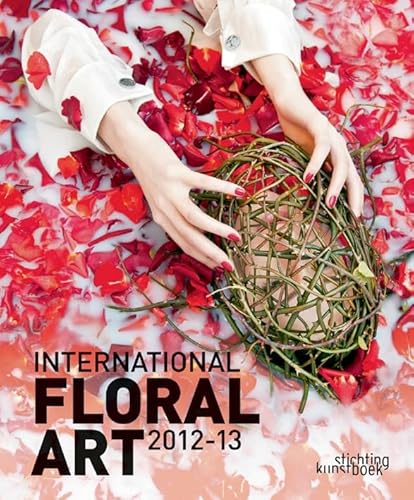Beispielbild fr International Floral Art 2012-2013 zum Verkauf von WorldofBooks