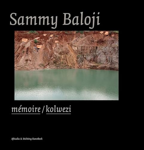 Beispielbild fr Sammy Baloji: Memoire/Kolwezi (Africalia) zum Verkauf von Gold Country Books