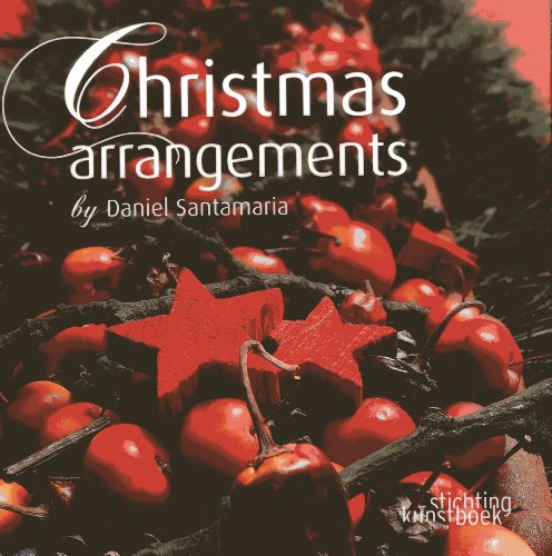 Beispielbild fr Christmas Arrangements by Daniel Santamaria zum Verkauf von Midtown Scholar Bookstore