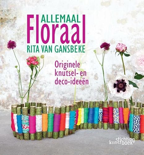 Beispielbild fr Allemaal floraal: originele knutsel- en deco-ideen zum Verkauf von Ammareal