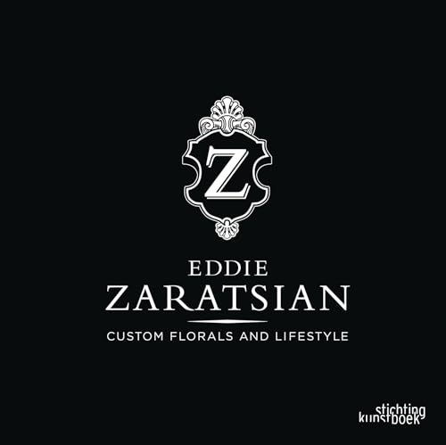 9789058564399: Eddie Zaratsian: Custom Florals and Lifestyle