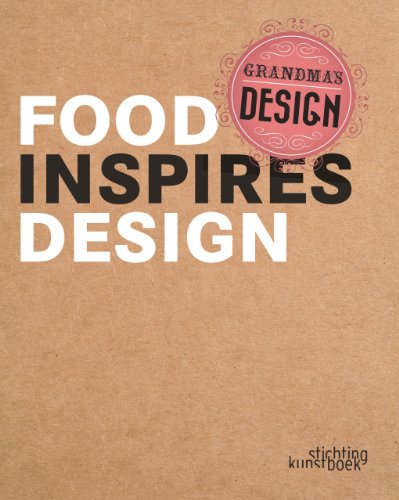 Beispielbild fr Grandma's Design: Food Inspires Design zum Verkauf von medimops