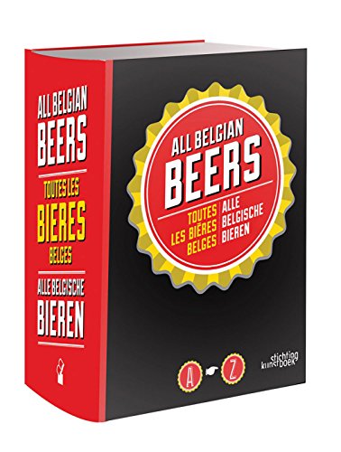 9789058565266: All Belgian Beers A-Z / Alle Belgische Bieren A-Z / Toutes Les Bieres Belges A-Z