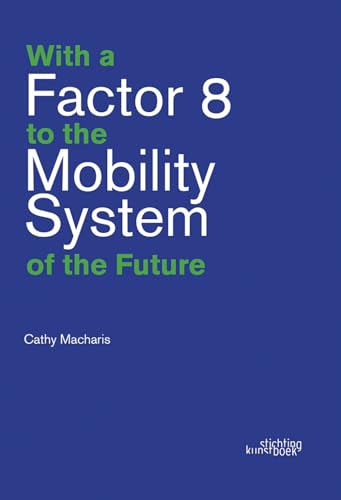 9789058567017: With a Factor 8 to the Mobility System of the Future