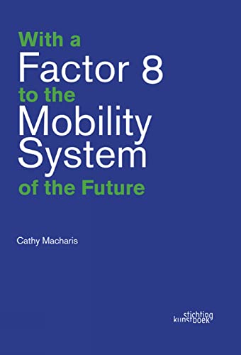 Stock image for With a Factor 8 to the Mobility System of the Future for sale by GF Books, Inc.