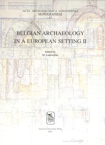 9789058671677: Belgian Archaeology in a European Setting. Volume 2: Album Amicorum Joseph Remi Mertens (Acta Archaeologica Lovaniensia - Monographiae, 13)