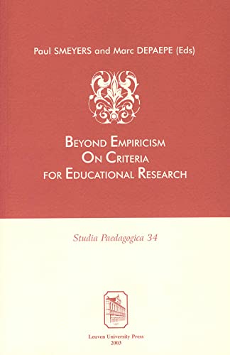 Imagen de archivo de Beyond Empiricism: On Criteria for Educational Research a la venta por ThriftBooks-Atlanta