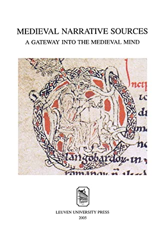 9789058673985: Medieval Narrative Sources: A Gateway into the Medieval Mind: 34 (Mediaevalia Lovaniensia - Series 1-Studia, 34)