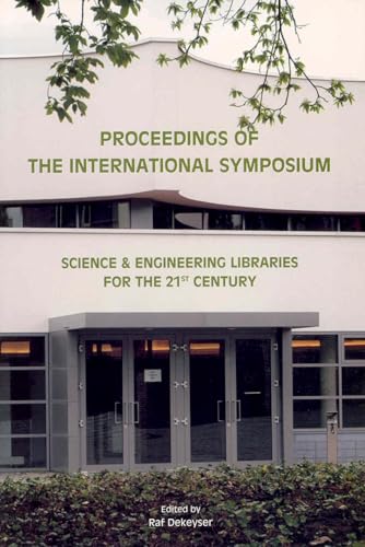 9789058674111: Proceedings of the International Symposium: Science and Engineering Libraries for the 21st Century. Leuven October 2-4 2002 (Varia Lovaniensia)